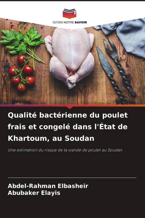 Produktbild: Qualit&eacute; bact&eacute;rienne du poulet frais et congel&eacute; dans l'&Eacute;tat de Khartoum, au Soudan