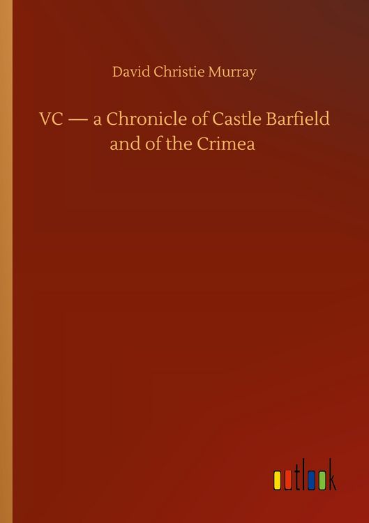 Produktbild: VC - a Chronicle of Castle Barfield and of the Crimea