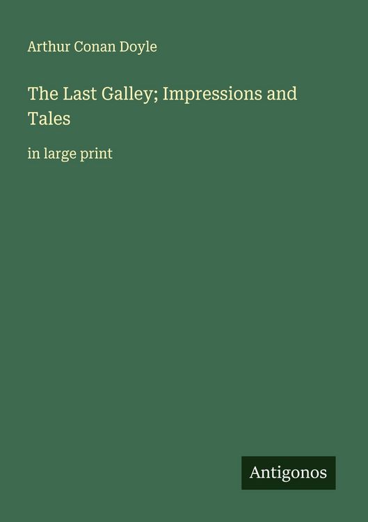 Produktbild: The Last Galley; Impressions and Tales