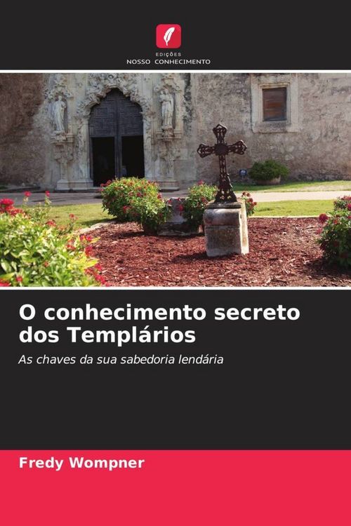 Produktbild: O conhecimento secreto dos Templ&aacute;rios