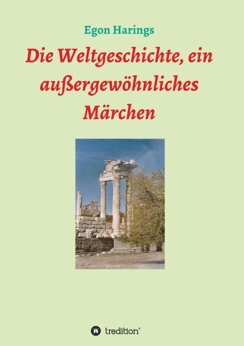 Produktbild: Die Weltgeschichte, ein au&szlig;ergew&ouml;hnliches M&auml;rchen