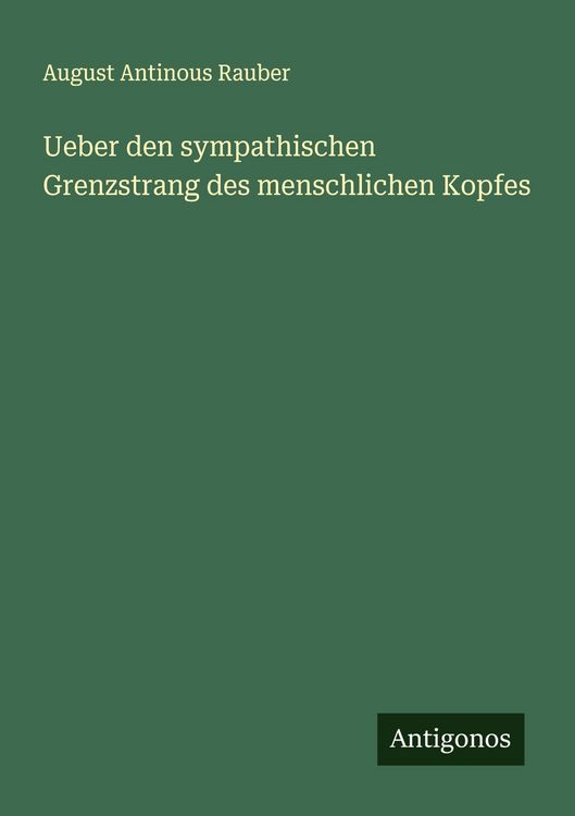 Produktbild: Ueber den sympathischen Grenzstrang des menschlichen Kopfes