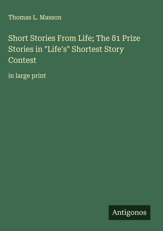 Produktbild: Short Stories From Life; The 81 Prize Stories in "Life's" Shortest Story Contest