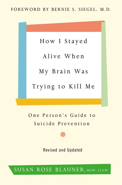 Produktbild: How I Stayed Alive When My Brain Was Trying to Kill Me, Revised Edition