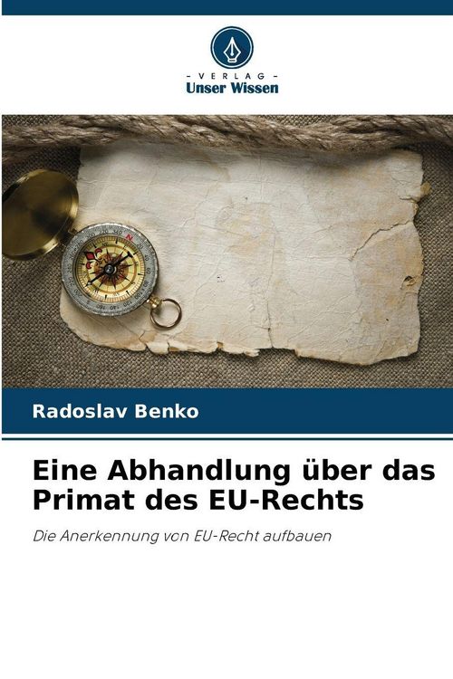 Produktbild: Eine Abhandlung &uuml;ber das Primat des EU-Rechts