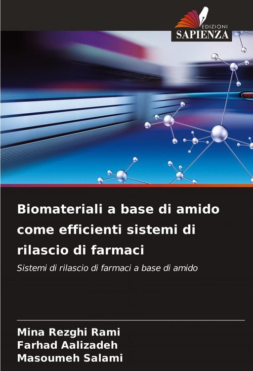 Produktbild: Biomateriali a base di amido come efficienti sistemi di rilascio di farmaci