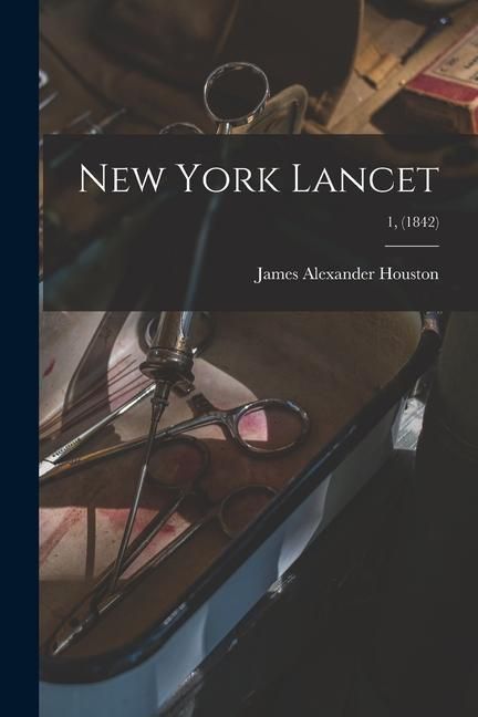 Produktbild: New York Lancet; 1, (1842)