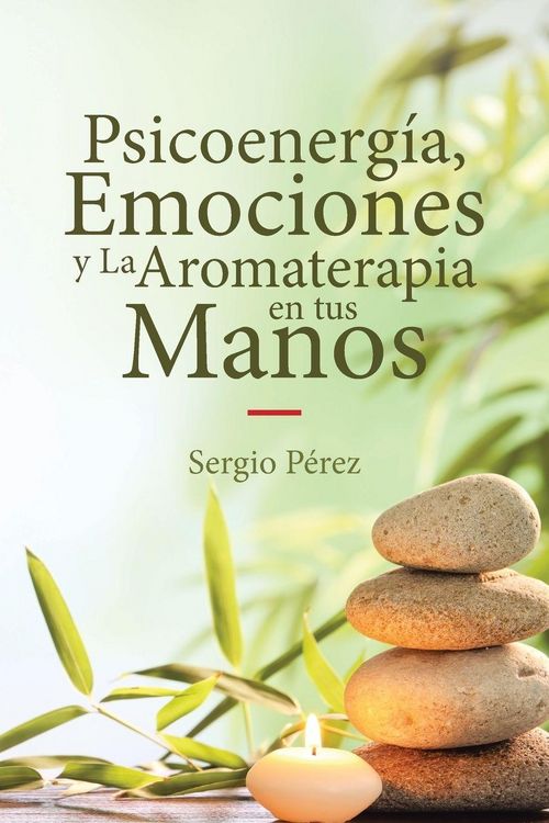 Produktbild: Psicoenerg&iacute;a, Emociones y La Aromaterapia en tus Manos