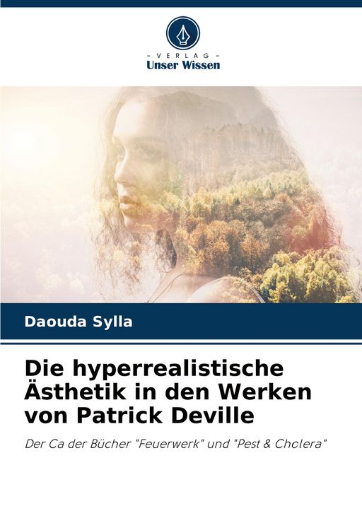 Produktbild: Die hyperrealistische &Auml;sthetik in den Werken von Patrick Deville