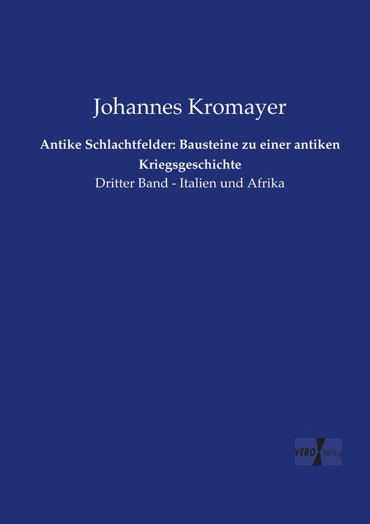 Produktbild: Antike Schlachtfelder: Bausteine zu einer antiken Kriegsgeschichte