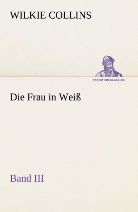 Produktbild: Die Frau in Wei&szlig; - Band III