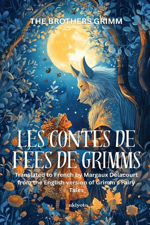 Produktbild: LES CONTES DE F&Eacute;ES DE GRIMMS | French Version of Grimm's Fairy Tales