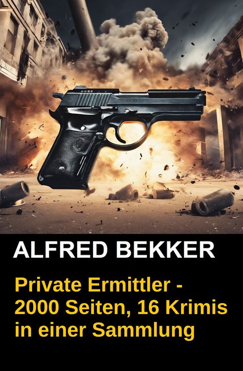 Produktbild: Private Ermittler - 2000 Seiten, 16 Krimis in einer Sammlung