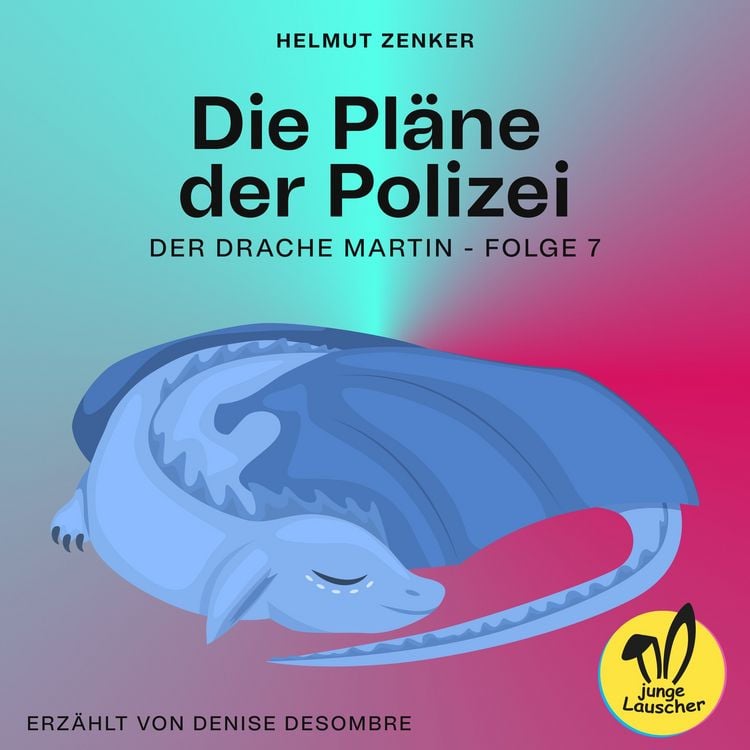 Produktbild: Die Pl&auml;ne der Polizei (Der Drache Martin, Folge 7)