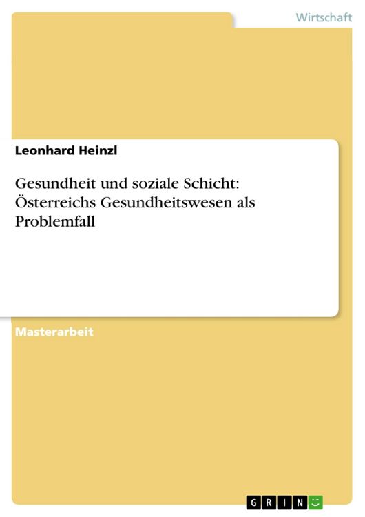 Produktbild: Gesundheit und soziale Schicht: &Ouml;sterreichs Gesundheitswesen als Problemfall