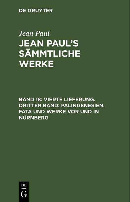 Produktbild: Vierte Lieferung. Dritter Band: Palingenesien. Fata und Werke vor und in N&uuml;rnberg