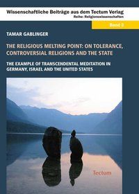 Produktbild: The Religious Melting Point: On Tolerance, Controversial Religions and the State