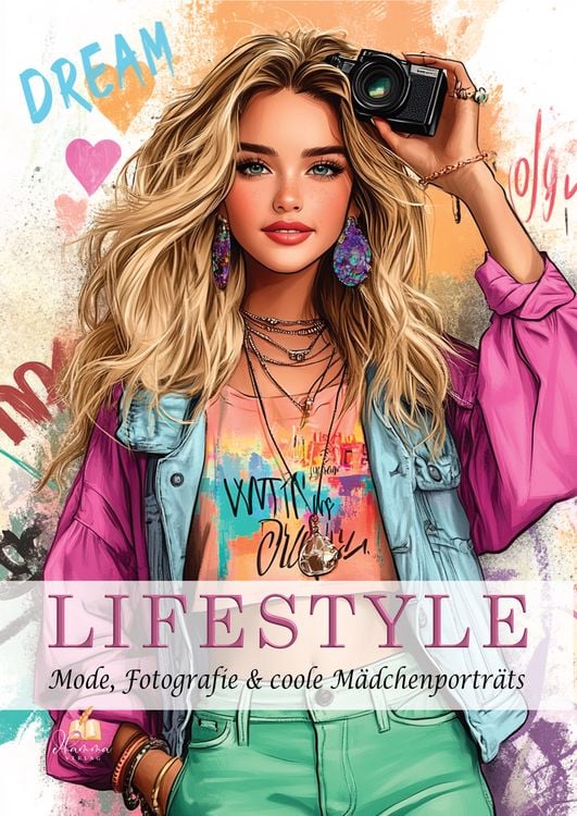 Produktbild: Malbuch für Teenager – LIFESTYLE – Mode, Fotografie & coole Mädchenporträts – 100 Ausmalbilder von stylischen Outfits bis angesagten Alltagsszenen I M