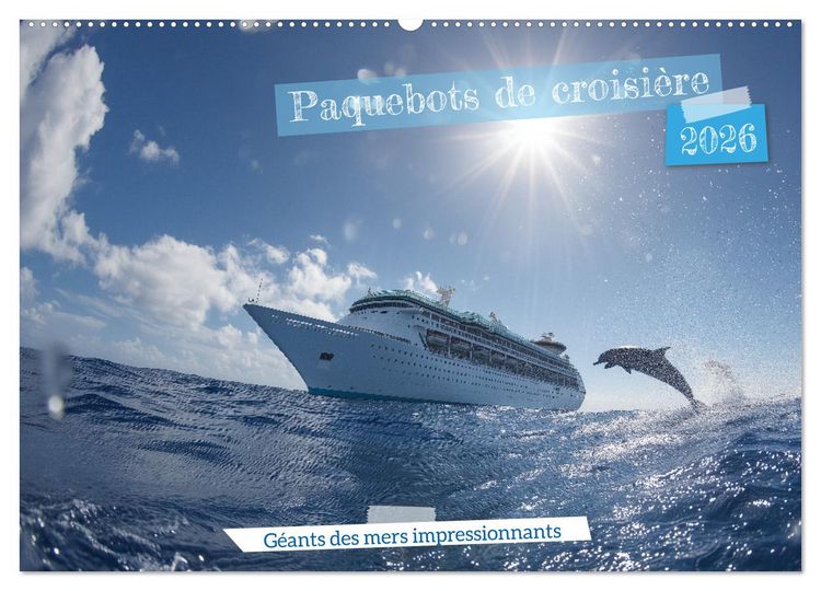 Produktbild: Paquebots de croisi&egrave;re - G&eacute;ants des mers impressionnants (Calendrier mural 2026 DIN A2 vertical), CALVENDO calendrier mensuel