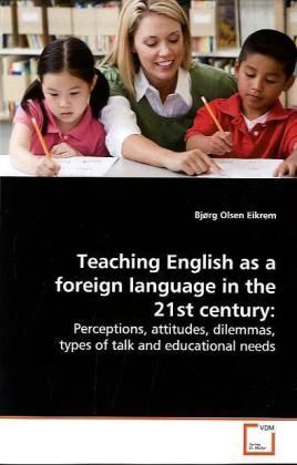Produktbild: Eikrem, B: Teaching English as a foreign language in the 21s