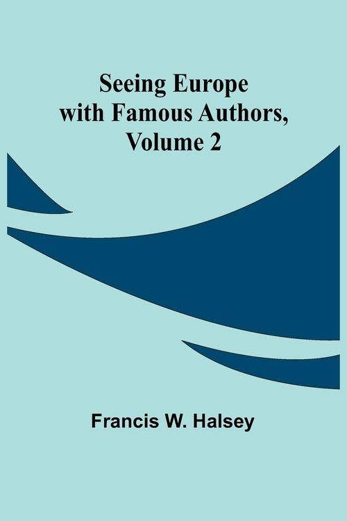 Produktbild: Seeing Europe with Famous Authors, Volume 2