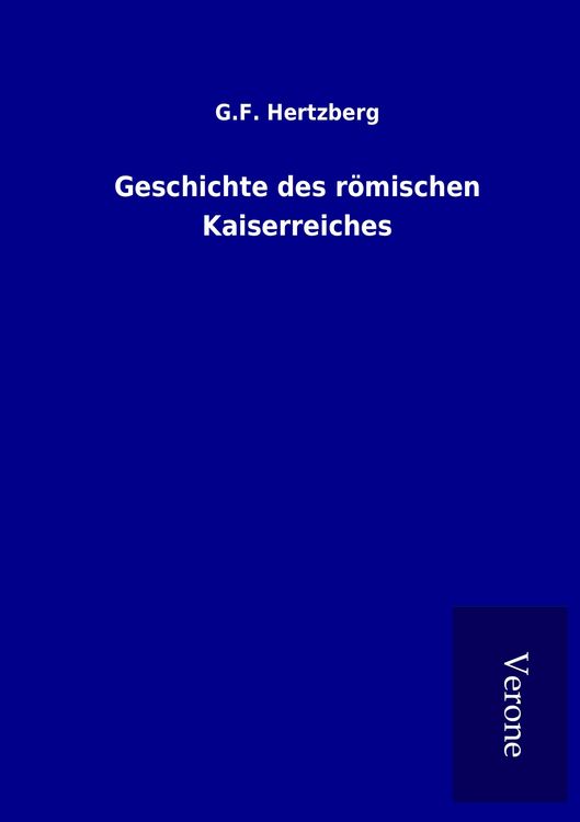 Produktbild: Geschichte des r&ouml;mischen Kaiserreiches
