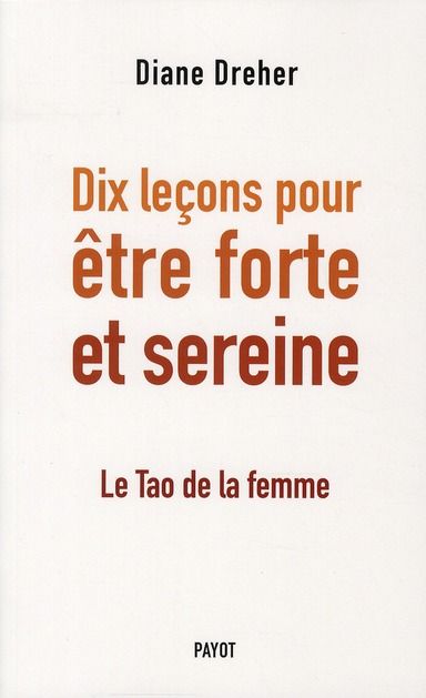 Produktbild: 10 le&ccedil;ons pour &ecirc;tre forte et sereine : le tao de la femme