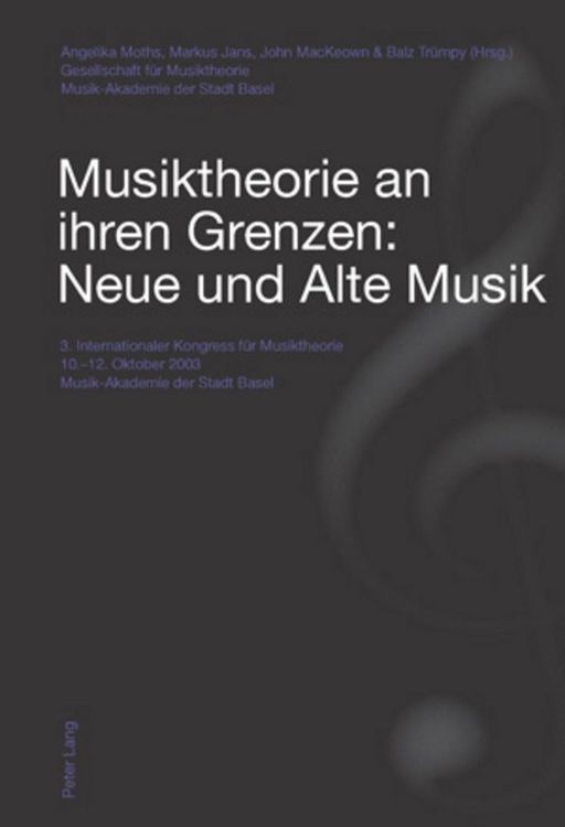 Produktbild: Musiktheorie an ihren Grenzen: Neue und Alte Musik