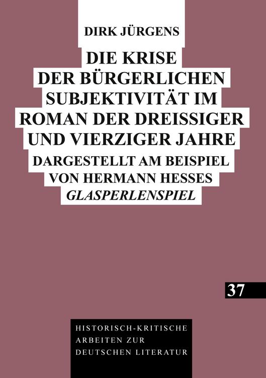 Produktbild: Die Krise der b&uuml;rgerlichen Subjektivit&auml;t im Roman der drei&szlig;iger und vierziger Jahre