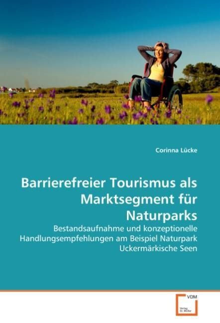 Produktbild: L&uuml;cke, C: Barrierefreier Tourismus als Marktsegment f&uuml;r Natu