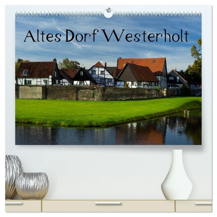 Produktbild: Altes Dorf Westerholt (hochwertiger Premium Wandkalender 2026 DIN A2 quer), Kunstdruck in Hochglanz