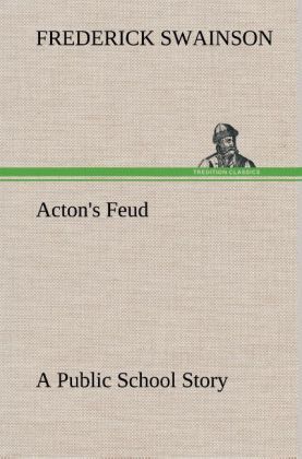 Produktbild: Acton's Feud A Public School Story