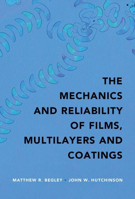 Produktbild: The Mechanics and Reliability of Films, Multilayers and Coatings