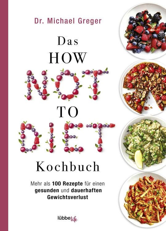 Produktbild: Das How Not To Diet Kochbuch