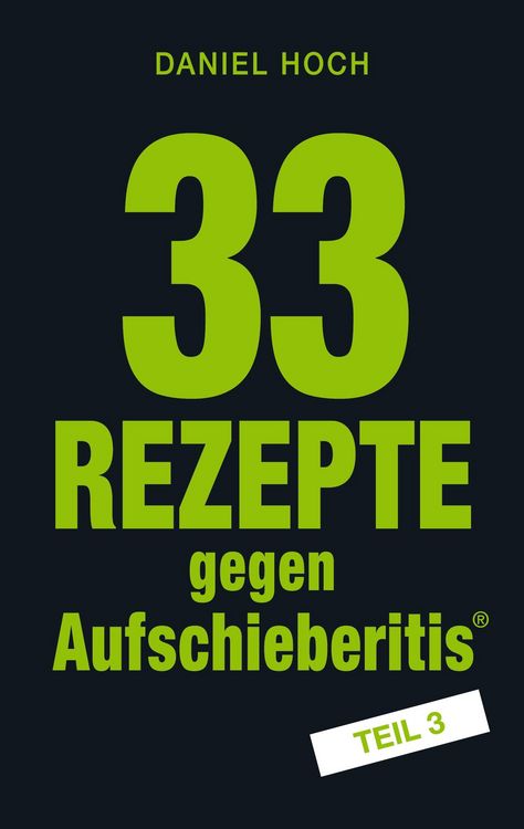 Produktbild: 33 Rezepte gegen Aufschieberitis Teil 3