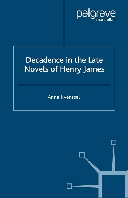 Produktbild: Decadence in the Late Novels of Henry James