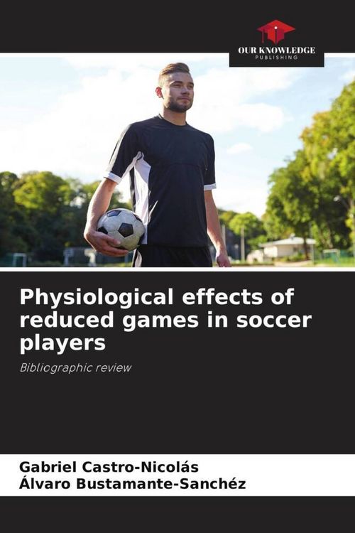 Produktbild: Physiological effects of reduced games in soccer players
