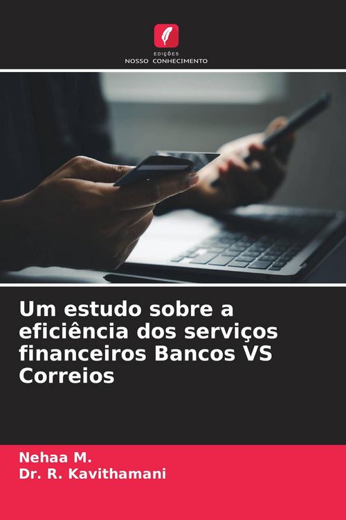 Produktbild: Um estudo sobre a efici&ecirc;ncia dos servi&ccedil;os financeiros Bancos VS Correios