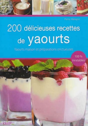 Produktbild: 200 d&eacute;licieuses recettes de yaourts