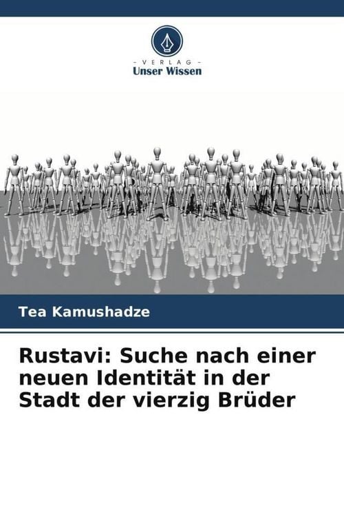 Produktbild: Rustavi: Suche nach einer neuen Identit&auml;t in der Stadt der vierzig Br&uuml;der