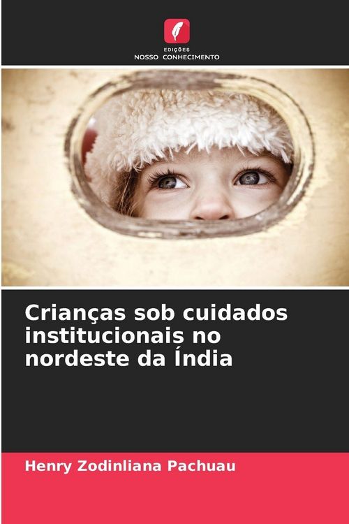 Produktbild: Crian&ccedil;as sob cuidados institucionais no nordeste da &Iacute;ndia