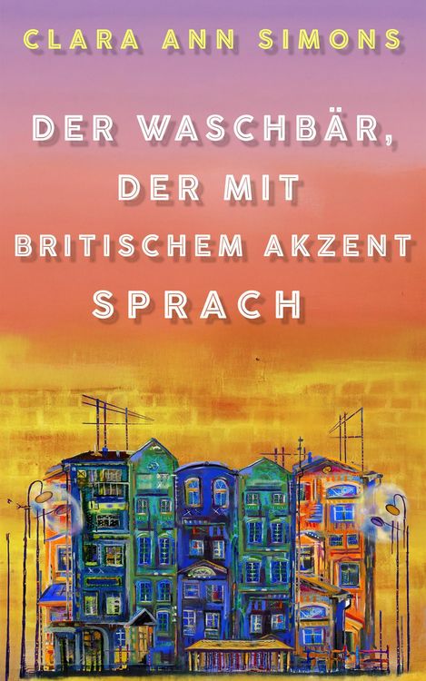Produktbild: Der Waschb&auml;r, der mit britischem Akzent sprach