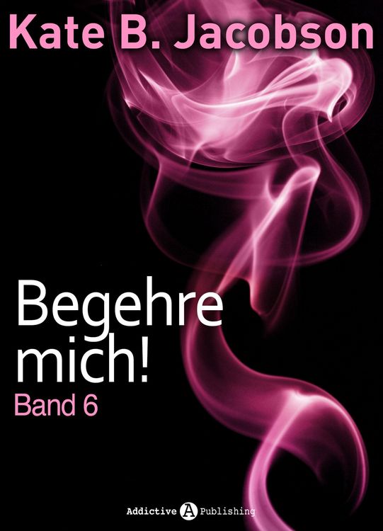 Produktbild: Begehre mich! - Band 6