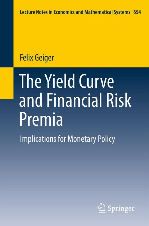 Produktbild: The Yield Curve and Financial Risk Premia