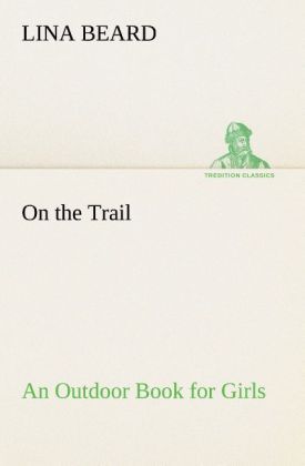 Produktbild: On the Trail An Outdoor Book for Girls
