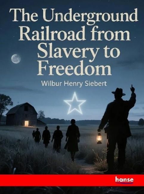 Produktbild: The Underground Railroad from Slavery to Freedom