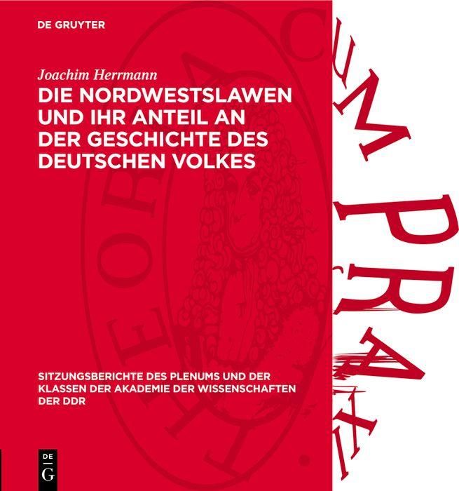 Produktbild: Die Nordwestslawen und ihr Anteil an der Geschichte des deutschen Volkes