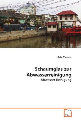 Produktbild: Vincenz Reto: Schaumglas zur Abwasserreinigung