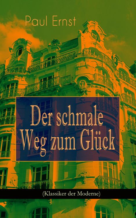 Produktbild: Der schmale Weg zum Gl&uuml;ck (Klassiker der Moderne)