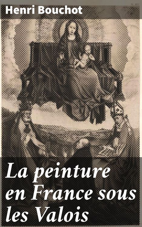 Produktbild: La peinture en France sous les Valois